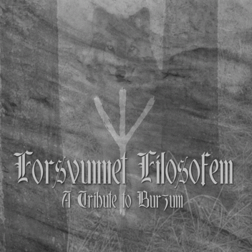 Compilations : Forsvunnet Filosofem: A Tribute to Burzum